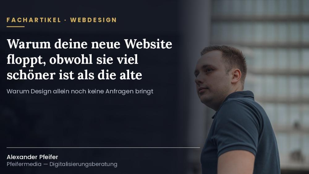 Der Beitrag behandelt, warum eine schöne Website floppt und das Design allein keine Anfragen bringt.