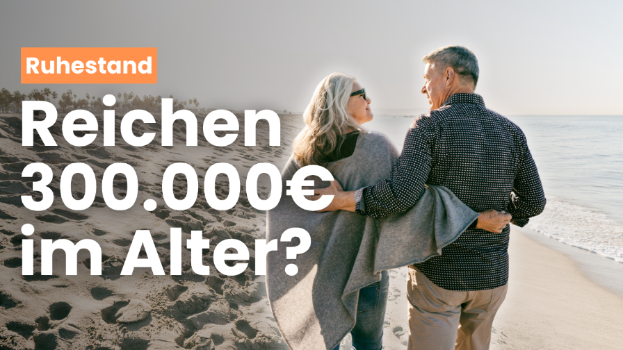 Kannst du dir den Ruhestand wirklich leisten?