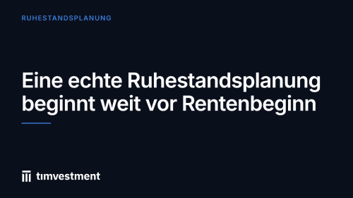 Echte Ruhestandsplanung beginnt weit vor Rentenbeginn