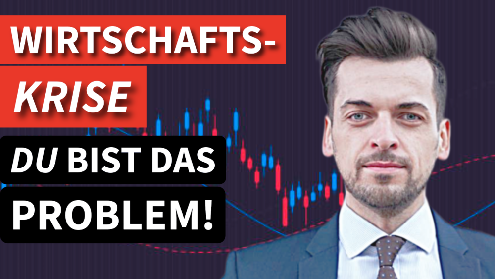 Grafik mit dem Titel 'Wirtschaftskrise: Du bist das Problem!' zum Thema Vermögensaufbau.