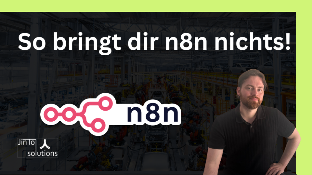 Illustration zeigt das n8n-Logo und einen Mann, der erklärt, warum n8n nichts bringt.