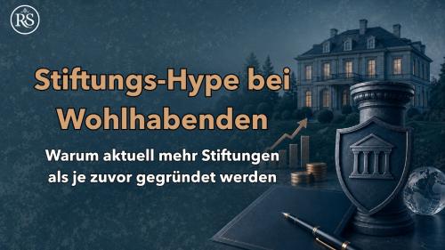 Stiftungs-Hype bei Wohlhabenden