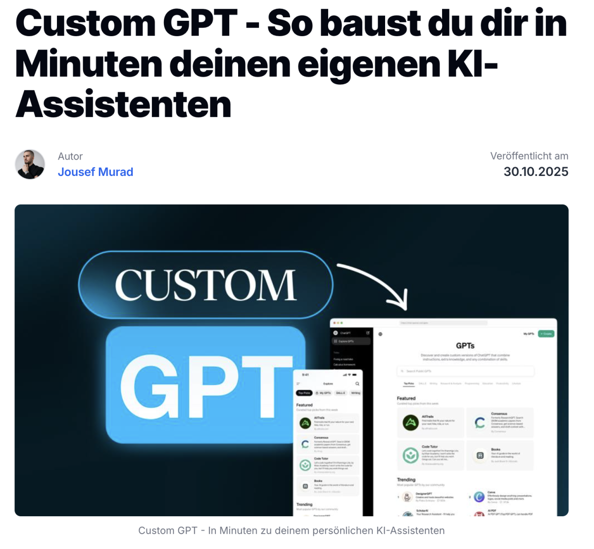 Ein Custom GPT ist eine individuell konfigurierte Version von ChatGPT. Du entscheidest, wie dein Assistent spricht, worauf er spezialisiert ist, welche Dokumente er kennt und welche Aufgaben er übernehmen soll. Quelle:&nbsp;https://www.agenturmarkt.de/magazin/custom-gpt-so-baust-du-dir-in-minuten-deinen-eigenen-ki-assistenten