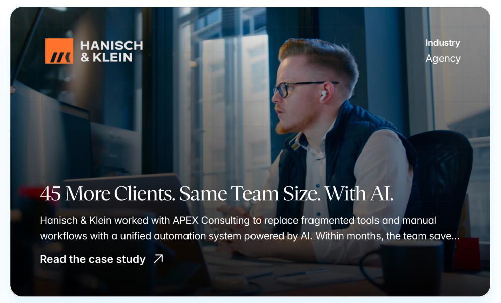 Hanisch & Klein zeigt gemeinsam mit APEX Consulting, wie durch den Einsatz von KI und Automatisierung deutlich mehr Kunden betreut werden können – ohne das Team zu vergrößern. Der Case verdeutlicht, wie integrierte AI-Workflows manuelle Prozesse ersetzen und nachhaltige Effizienzgewinne schaffen.