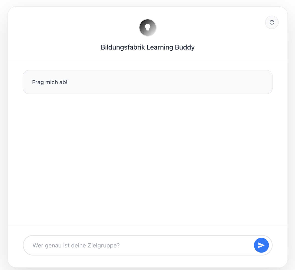 Der eingebundene KI-Lernbuddy (alias „Bildungsfabrik Learning Buddy“) wurde ausschließlich mit den Kursmaterialien und Videos der Bildungsfabrik trainiert. Er unterstützt Teilnehmer dabei, ihr Wissen gezielt zu festigen, Prüfungsfragen zu üben und die Inhalte sicher anzuwenden.