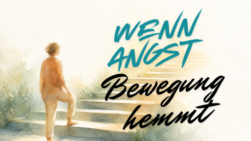 Der Weg raus aus der Bewegungsangst