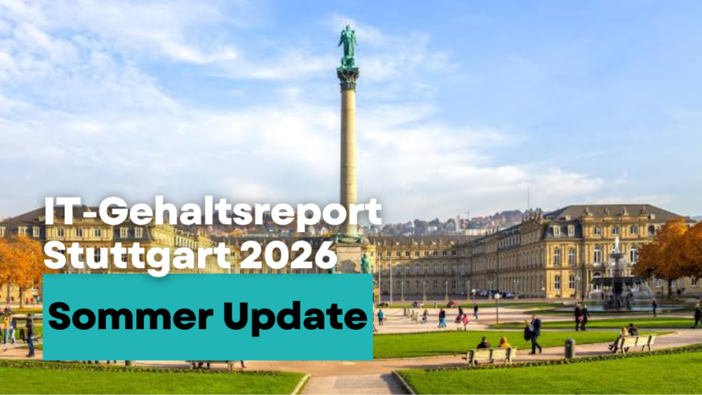 IT-Gehälter Stuttgart 2026: Sommer Update mit Stadtansicht von Stuttgart.